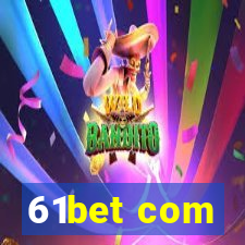 61bet com